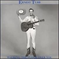 Ernest Tubb - Walking The Floor Over You [Box Set]  Disc 1